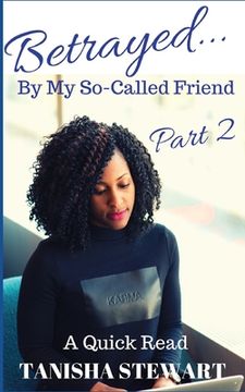 portada Betrayed: By My So-Called Friend, Part 2 (en Inglés)