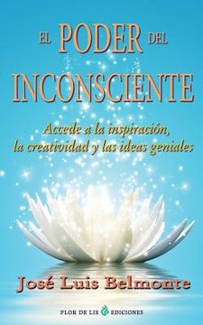 portada El poder del inconsciente: Accede a la inspiracion, creatividad e ideas geniales (in Spanish)