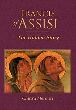 portada Francis of Assisi: The Hidden Story 