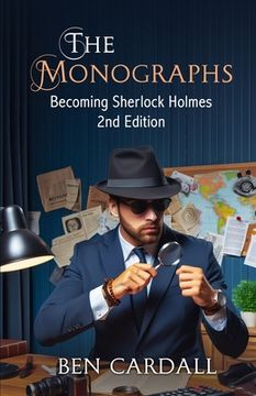 portada The Monographs: Becoming Sherlock Holmes (in English)
