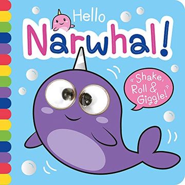 portada Hello Narwhal! (Shake, Roll & Giggle Books - Square) (en Inglés)
