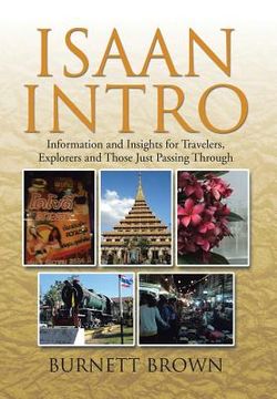 portada Isaan Intro: Information and Insights for Travelers, Explorers and Those Just Passing Through (en Inglés)