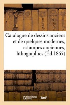 portada Catalogue de dessins anciens et de quelques modernes, estampes anciennes (Arts) (French Edition)
