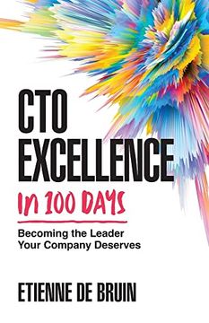 portada Cto Excellence in 100 Days: Becoming the Leader Your Company Deserves (en Inglés)