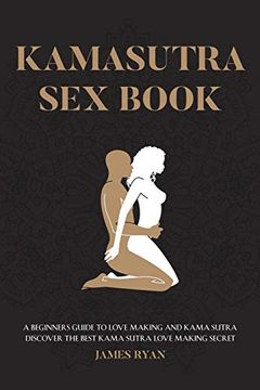 portada Kamasutra sex Books: A Beginners Guide to Love Making and Kama Sutra. Discover the Best Kama Sutra Love Making Secret: Volume 2 (1) (in English)