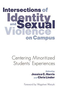 portada Intersections of Identity and Sexual Violence on Campus: Centering Minoritized Students'Experiences (en Inglés)