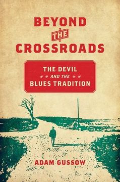 portada Beyond the Crossroads: The Devil and the Blues Tradition (New Directions in Southern Studies)
