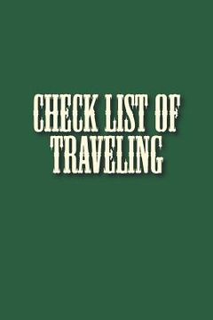 portada Check List of Traveling: This Book Contains Space for Keeping Your Memory and Check List of Your Travel Belongings Size 6*9 Inches (en Inglés)