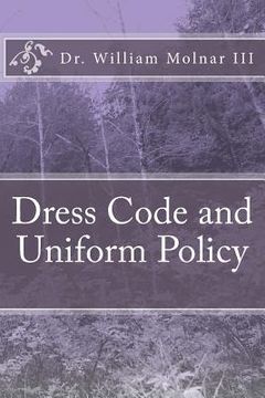 portada Dress Code and Uniform Policy (A Look at Current and Present Trends) (en Inglés)