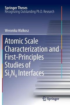 portada Atomic Scale Characterization and First-Principles Studies of Si₃n₄ Interfaces (en Inglés)