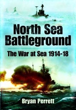 portada North Sea Battleground: The War and Sea, 1914-18 (in English)