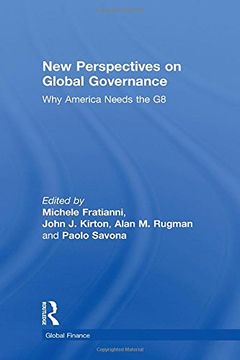 portada New Perspectives on Global Governance: Why America Needs the g8 (Global Finance) (en Inglés)