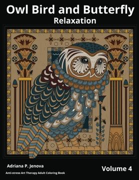 portada Owl Bird and Butterfly Coloring Books For Adults Relaxation : Art Therapy: (Anti-stress Art Therapy Adult Coloring Book Volume 4)