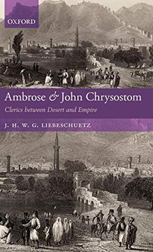 portada Ambrose and John Chrysostom: Clerics Between Desert and Empire (en Inglés)