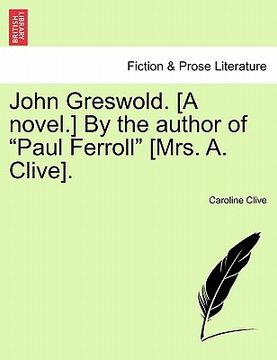 portada john greswold. [a novel.] by the author of "paul ferroll" [mrs. a. clive]. (en Inglés)