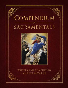 portada Compendium of Sacramentals: Encyclopedia of the Church's Blessings, Signs, and Devotions (en Inglés)