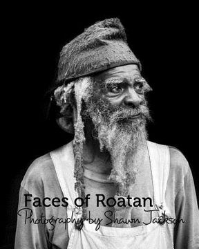 portada Faces of Roatan: Series 2: Photography by Shawn Jackson (en Inglés)