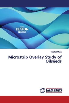 portada Microstrip Overlay Study of Oilseeds (in English)