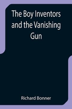 portada The Boy Inventors and the Vanishing Gun (en Inglés)