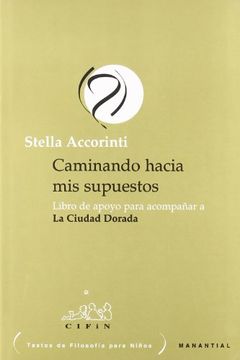 portada Caminando Hacia mis Supuestos: Libro de Apoyo Para Acompañar a la Ciudad Dorada (in Spanish)