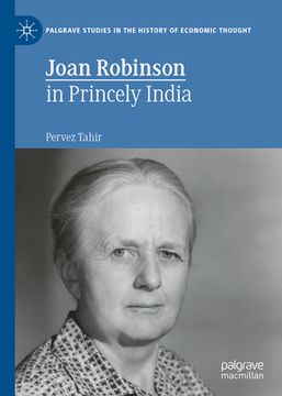 portada Joan Robinson in Princely India (en Inglés)
