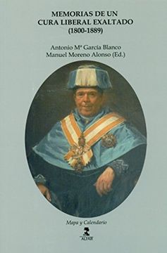 Memorias de un cura liberal exaltado (1800-1889) (Mapa y Calendario)
