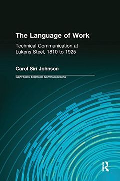 portada The Language of Work: Technical Communication at Lukens Steel, 1810 to 1925 (Baywood's Technical Communications)