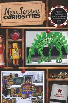 new jersey curiosities,quirky characters, roadside oddities & other offbeat stuff (en Inglés)
