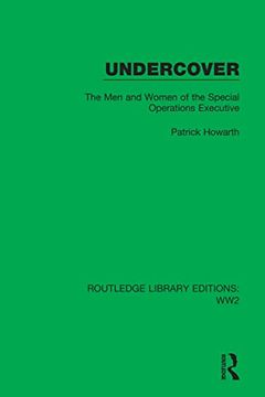 portada Undercover: The men and Women of the Special Operations Executive (Routledge Library Editions: Ww2) (en Inglés)