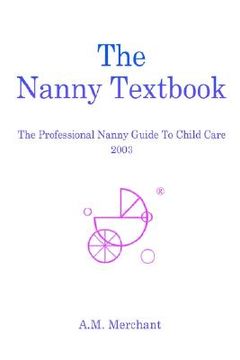 portada the nanny textbook: the professional nanny guide to child care 2003 (en Inglés)