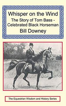 portada Whisper on the Wind: The Story of tom Bass - Celebrated Black Horseman (en Inglés)