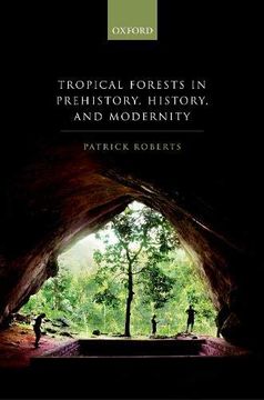 portada Tropical Forests in Human Prehistory, History, and Modernity (en Inglés)