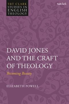 portada David Jones and the Craft of Theology: Becoming Beauty (in English)