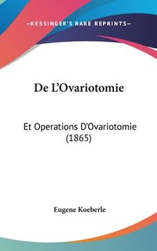 portada De L'Ovariotomie: Et Operations D'Ovariotomie (1865) (in French)