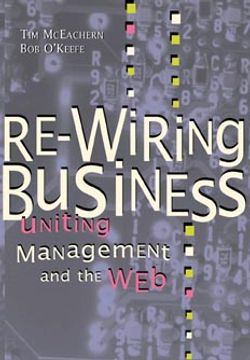 portada re-wiring business: uniting management and the web (en Inglés)