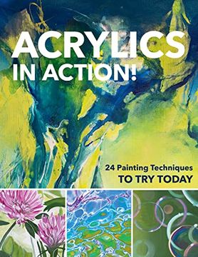 portada Acrylics in Action!: 24 Painting Techniques to Try Today (en Inglés)