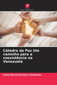 portada Cátedra da paz um Caminho Para a Coexistência na Venezuela