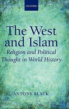 portada The West and Islam Religion and Political Thought in World History (en Inglés)