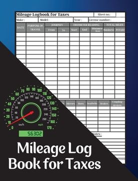 portada Mileage Log Book for Taxes: Mileage Record Book, Daily Mileage for Taxes, Car & Vehicle Tracker for Business or Personal Taxes Record Daily Vehicl (in English)