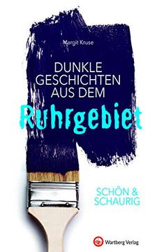 portada Schön & Schaurig - Dunkle Geschichten aus dem Ruhrgebiet (Geschichten und Anekdoten) (en Alemán)