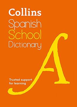 portada Collins Spanish School Dictionary: Learn Spanish with Collins Dictionaries for Schools