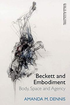 portada Beckett and Embodiment: Body, Space and Agency (Other Becketts) (en Inglés)