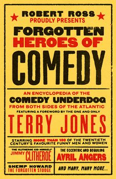 portada Forgotten Heroes of Comedy: An Encyclopedia of the Comedy Underdog (en Inglés)