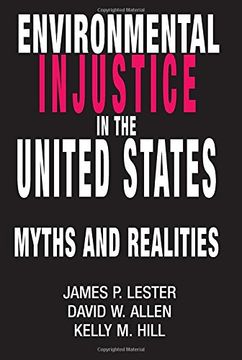 portada Environmental Injustice in the U. S. Myths and Realities (en Inglés)