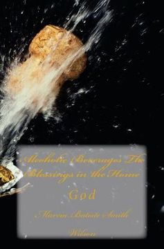 portada Alcoholic Beverages The Blessings in the Home: God (in English)