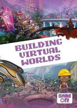 portada Building Virtual Worlds (Game On! ) (en Inglés)
