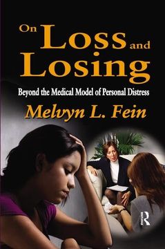 portada On Loss and Losing: Beyond the Medical Model of Personal Distress