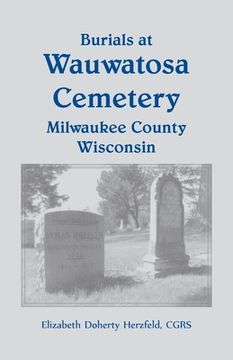 portada Burials at Wauwatosa Cemetery, Milwaukee County, Wisconsin (en Inglés)