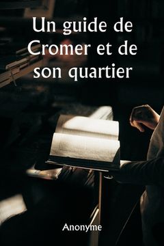 portada Un guide de Cromer et de son quartier (in French)