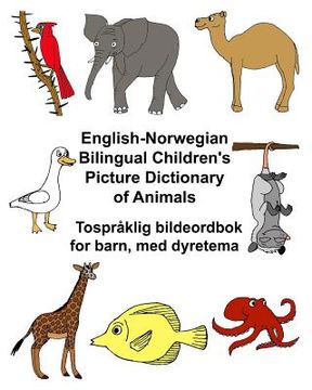 portada English-Norwegian Bilingual Children's Picture Dictionary of Animals Tospråklig bildeordbok for barn, med dyretema (en Inglés)